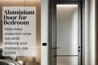 Aluminium Door for Bedroom: Stylish, Secure & Soundproof