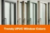 Top 5 Most Popular uPVC Window Colors for Modern Homes - Post Thumbnail