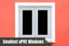 The Magic of Smallest uPVC Windows: Compact Yet Stylish - Post Thumbnail