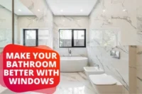 7 Clear Benefits of Adding a Window to Your Bathroom