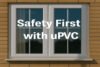 Why uPVC Windows Are a Safer Option - Post Thumbnail