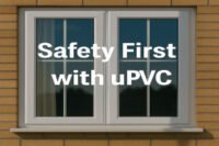 Why uPVC Windows Are a Safer Option